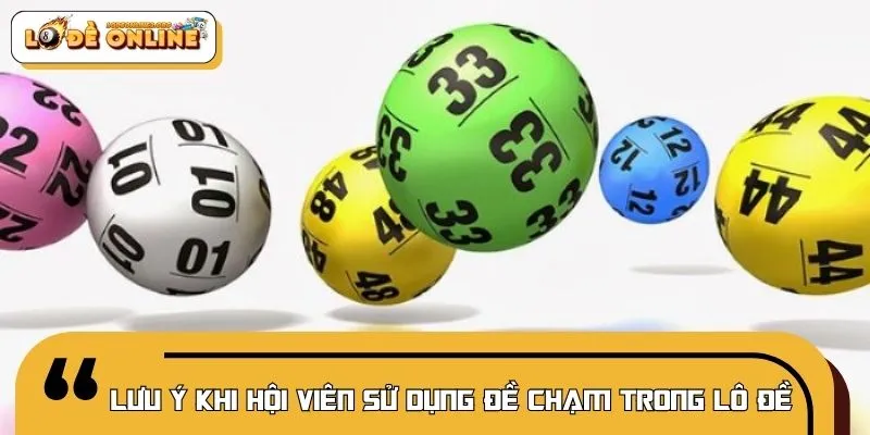 Các điểm cần ghi nhớ để sử dụng cách chơi đề chạm hiệu quả