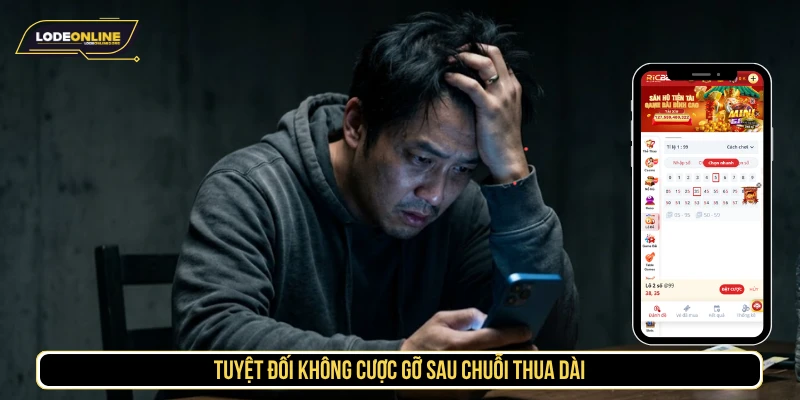 Tuyệt đối không cược gỡ sau chuỗi thua dài