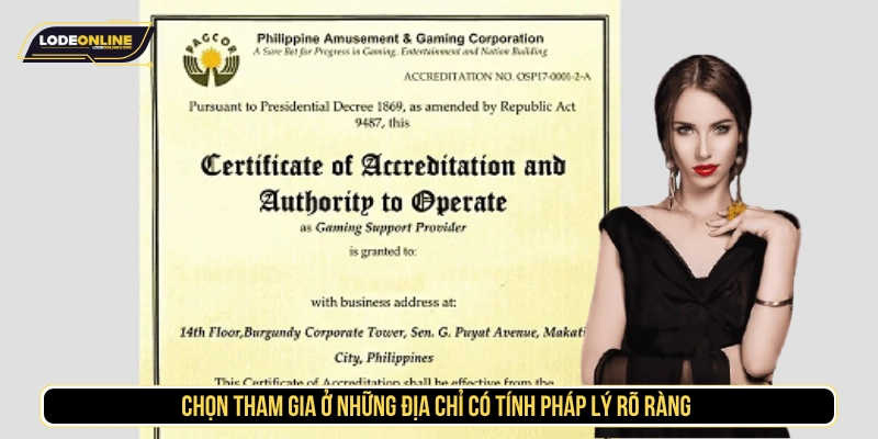 Chọn tham gia ở những địa chỉ có tính pháp lý rõ ràng 